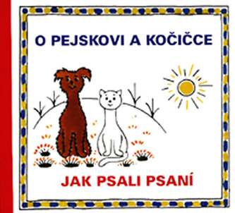 O pejskovi a kočičce - jak psali psaní