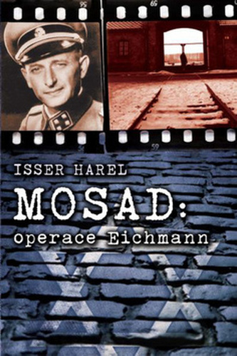 Mosad - operace Eichmann Mosad - operace Eichmann