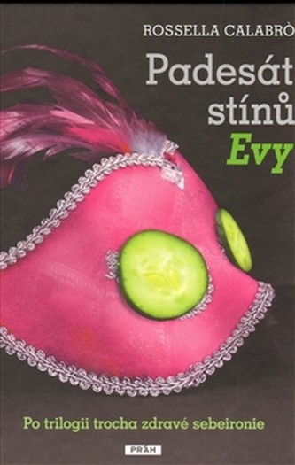 Padesát stínů Evy - Po trilogii trochu zdravé sebeironie