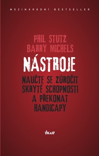 Nástroje: Naučte se zúročit skryté schopnosti a překonat handicapy Nástroje: Naučte se zúročit skryté schopnosti a překonat handicapy