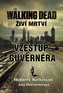The Walking Dead - Živí mrtví 1 - Vzestup guvernéra