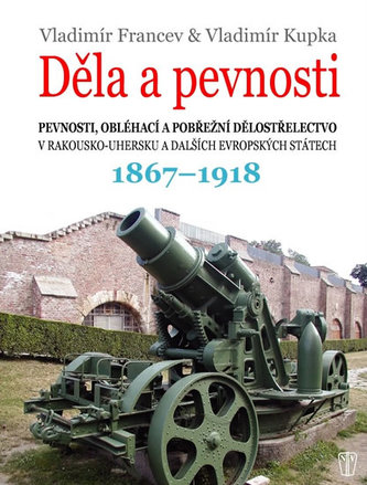 Děla a pevnosti 1867-1918