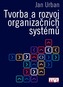 Tvorba a rozvoj organizačních systémů