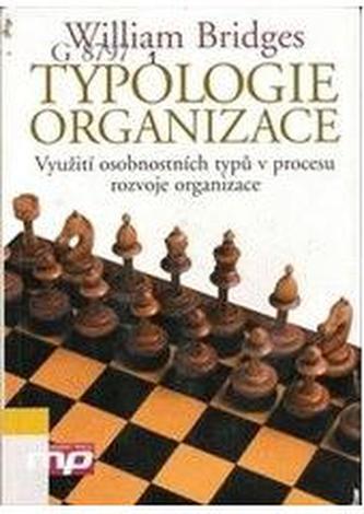 Typologie organizace - Využití osobnostních typů v procesu rozvoje organizace