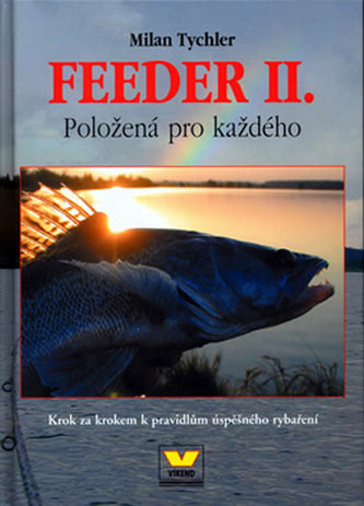Feeder II. Položená pro každého