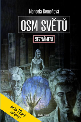 Osm světů Seznámení