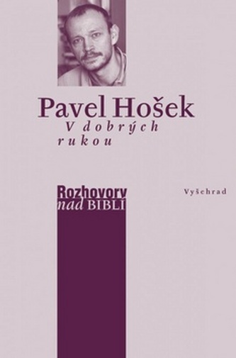 V dobrých rukou - Rozhovory nad biblí