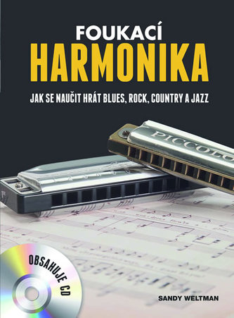 Foukací harmonika - Jak se naučit hrát blues, rock, country a jazz + CD