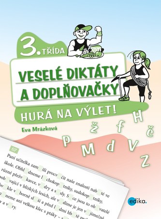 Veselé diktáty a doplňovačky - Hurá na výlet (3. třída)