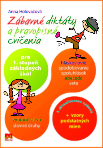 Zábavné diktáty a pravopisné cvičenia pre 1.stupeň základných škôl