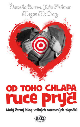 Od toho chlapa ruce pryč ! - Malý černý blog velkých varovných signálů