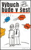 Výbuch bude v šest