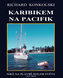 Karibikem na Pacifik - Plavby za dobrodružstvím