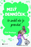 Milý denníček, to snáď nie je pravda!
