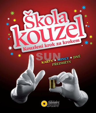 Škola kouzel - Kouzlení krok za krokem