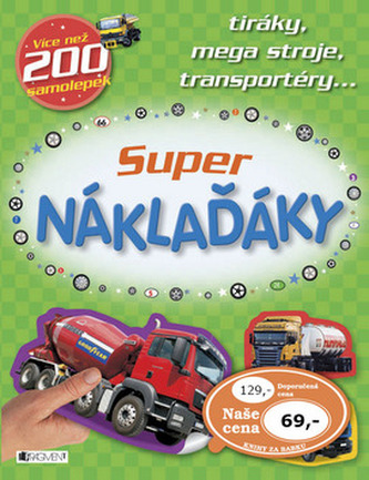 Super náklaďáky - tiráky, mega stroje, transportéry