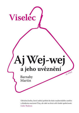 Viselec: Aj Wej-wej a jeho uvěznení