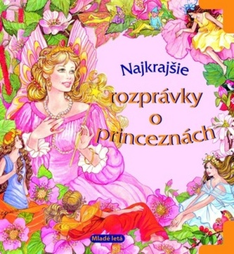 Najkrajšie rozprávky o princeznách Najkrajšie rozprávky o princeznách