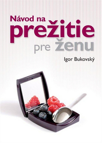 Návod na prežitie pre ženu
