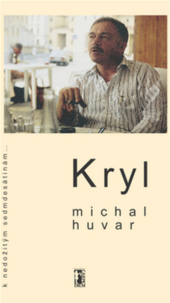 Kryl - K nedožitým sedmdesátinám...