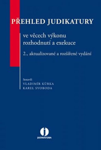 Přehled judikatury ve věcech výkonu rozhodnutí a exekuce