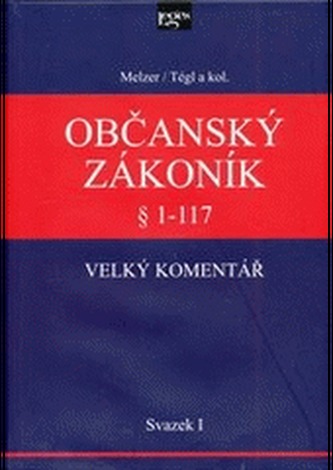Občanský zákoník Velký komentář § 1-117