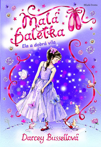 Malá baletka 5 - Ela a dobrá víla