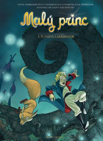 Malý princ a planeta Lakrimavor Malý princ a planeta Lakrimavor
