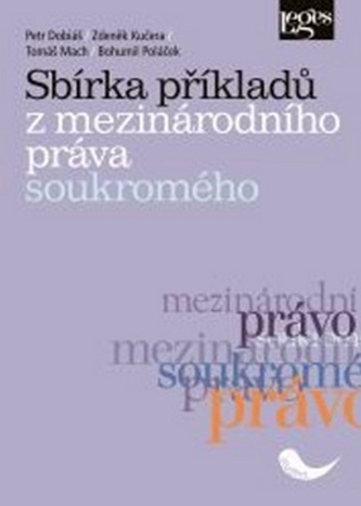 Sbírka příkladů z mezinárodního práva soukromého Sbírka příkladů z mezinárodního práva soukromého