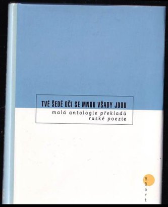 Tvé šedé oči se mnou všady ...