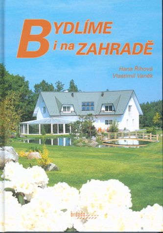 Bydlíme i na zahradě Bydlíme i na zahradě