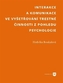 Interakce a komunikace ve  vyšetřování trestné činnosti  z pohledu psychologie