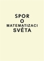 Spor o matematizaci světa