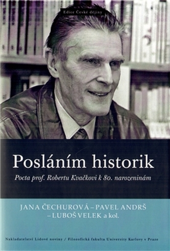 Posláním historik Posláním historik