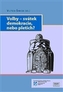 Volby – svátek demokracie, nebo pletich?