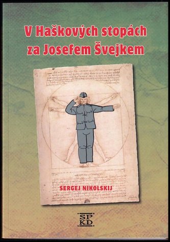 V Haškových stopách za Josefem Švejkem