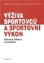 Výživa sportovců a sportovní výkon