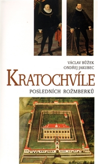 Kratochvíle posledních Rožmberků