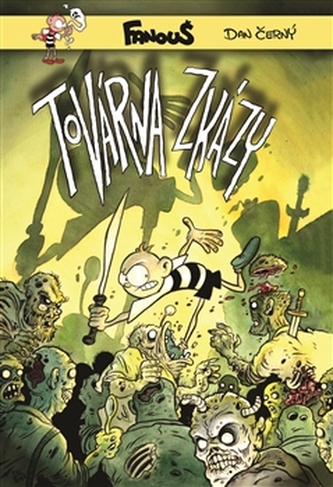 Fanouš - Továrna zkázy