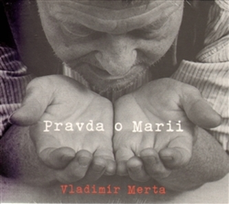 Pravda o Marii - CD