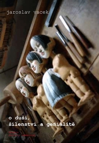 O duši, šílenství a genialitě