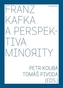 Franz Kafka a perspektiva minority