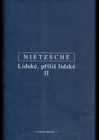Lidské, příliš lidské II