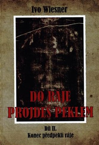 Do ráje projdeš peklem (2.)