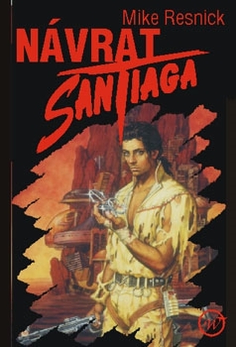 Návrat Santiaga Návrat Santiaga