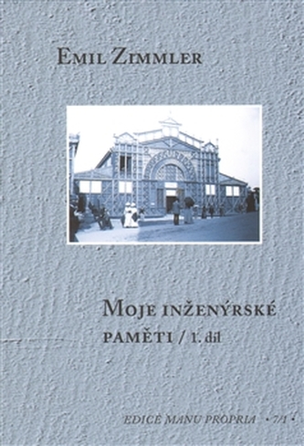 Moje inženýrské paměti I-II Moje inženýrské paměti I-II