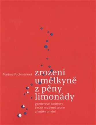 Zrození umělkyně z pěny limonády