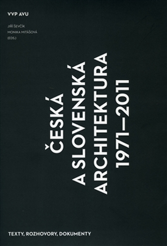 Česká a slovenská architektura 1971–2011