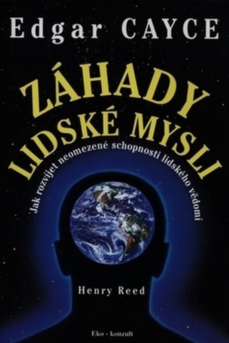 Edgar Cayce: Záhady lidské mysli