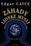 Edgar Cayce: Záhady lidské mysli